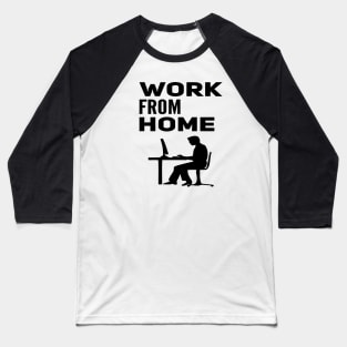 Work From Home Baseball T-Shirt